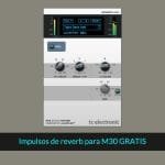 Impulsos de reverb para M30 GRATIS