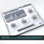 Rift Filter Lite un filtro morphing GRATUITO