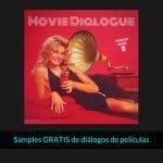 Samples GRATIS de diálogos de películas