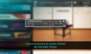 Cómo funciona el modo DEMO de Kontakt Player