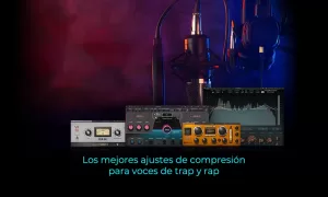 Los mejores ajustes de compresión para voces de trap y rap