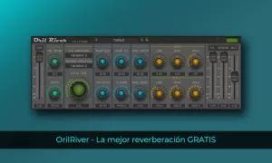 OrilRiver La mejor reverberación GRATIS