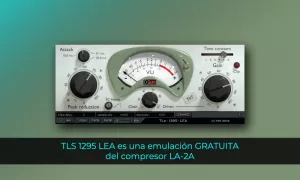 TLS 1295 LEA una emulación GRATUITA del compresor LA-2A