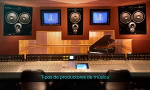 Tipos de productores de música en la industria musical