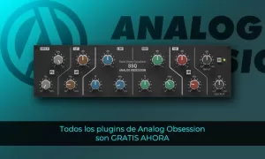 Todos los plugins de Analog Obsession son GRATIS AHORA