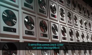 5 sencillos pasos para crear un sello discográfico