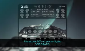 Pianotone 600 un piano digital VST GRATIS