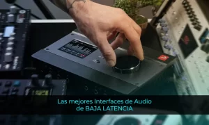 las mejores interfaces de audio de baja latencia