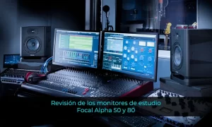 Revisión de los monitores de estudio Focal Alpha 50 y 80