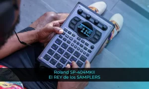 Roland SP-404MKII El REY de los SAMPLERS