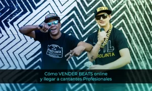 Cómo VENDER BEATS online y llegar a cantantes Profesionales