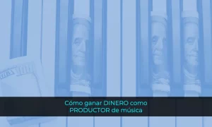 Cómo ganar DINERO como productor de música