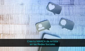 Crea tu MARCA de Artista en las Redes Sociales