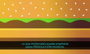 Lo que McDonald's puede enseñarte sobre PRODUCCIÓN MUSICAL