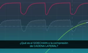 Qué es el SIDECHAIN o la compresión de CADENA LATERAL Este truco de mezcla profesional hará evolucionar tu música