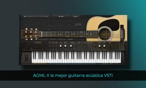 AGML II la mejor guitarra acústica VSTi