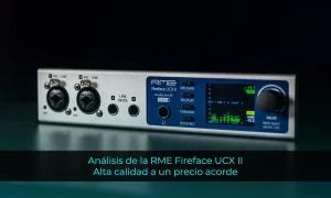 Análisis RME Fireface UCX II Alta calidad a un precio acorde