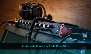 Arturia AudioFuse 8Pre (análisis y opinión)