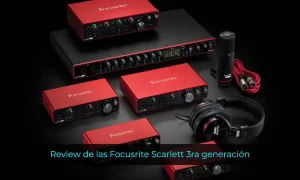 Focusrite Scarlett 3ra generación Análisis y opinión