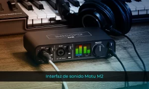 Motu M2 una EXCELENTE interfaz de audio (análisis y opiniones)