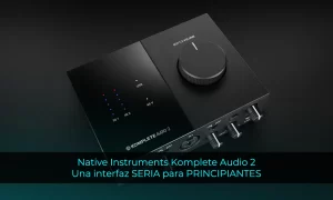 Native Instruments Komplete Audio 2 Una interfaz SERIA para PRINCIPIANTES (análisis y opinión)