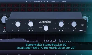 Bettermaker Stereo Passive EQ Ecualizador estilo Pultec Hardware por VST