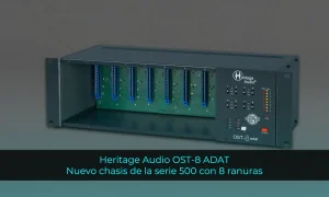 Heritage Audio OST-8 ADAT Nuevo chasis de la serie 500 con 8 ranuras