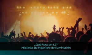 ¿Qué hace un L2 (asistente de ingeniero de iluminación)?