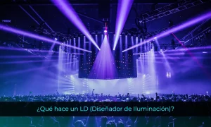 ¿Qué hace un LD (Diseñador de Iluminación)?