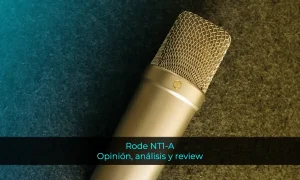 Rode NT1-A Opinión, análisis y review