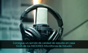 GUÍA de los MEJORES Micrófonos de Estudio