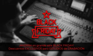 Mejores Ofertas BLACK FRIDAY para ESTUDIO DE GRABACIÓN