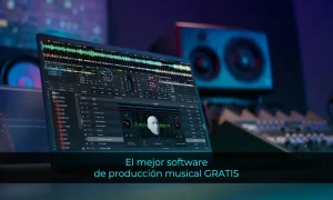 el mejor software de producción musical gratis para tu ordenador