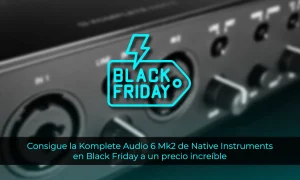 Dónde comprar la Native Instruments Komplete Audio 6 Mk2 durante el Black Friday