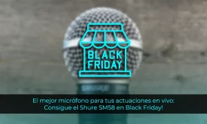 El mejor micrófono para tus actuaciones en vivo compra el Shure SM58 en Black Friday