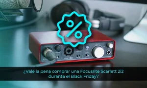 mejor oferta comprar scarlett 2i2 black friday