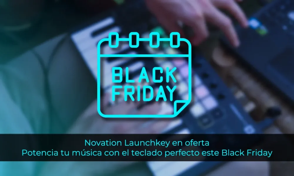 Novation Launchkey: Ventajas, desventajas y donde comprarlo durante el Black Friday