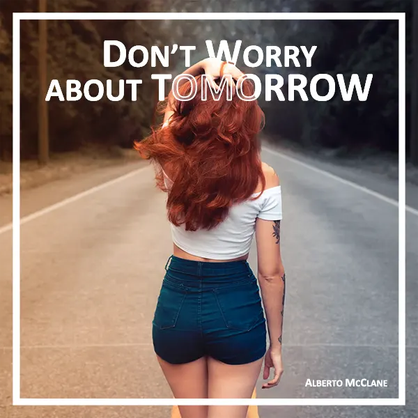 Alberto McClane - Don't worry about Tomorrow