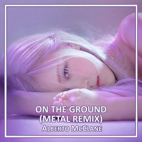 Alberto McClane - On the ground (METAL REMIX)