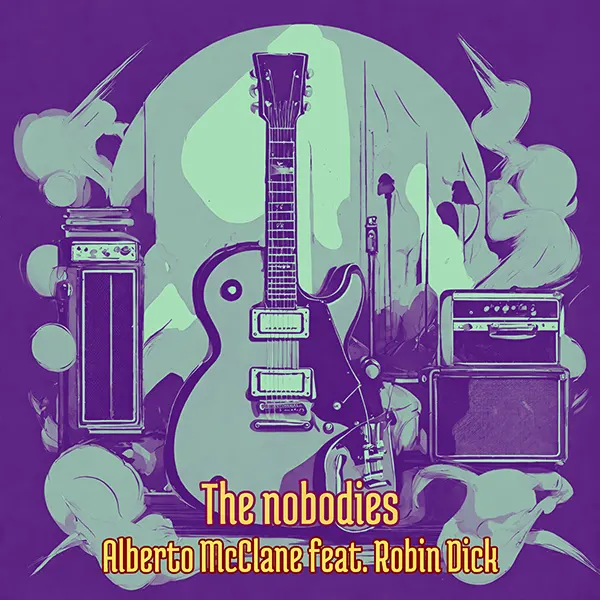 Alberto McClane feat. Robin Dick - The Nobodies