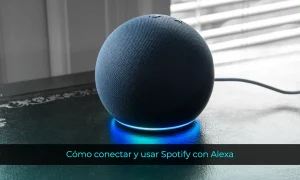 Cómo conectar y usar Spotify con Alexa