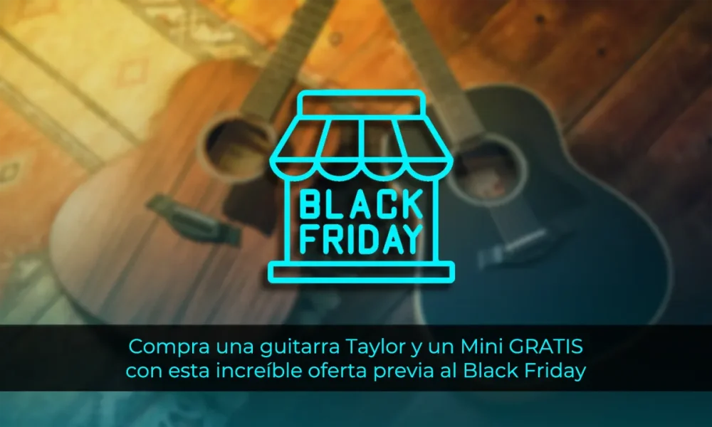 Compra una guitarra Taylor y consigue una BT1 o GS Mini GRATIS con esta increíble oferta previa al Black Friday