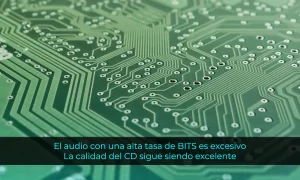 El audio con una alta tasa de bits es excesivo: La calidad del CD sigue siendo excelente