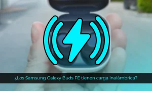 ¿Los Samsung Galaxy Buds FE tienen carga inalámbrica?