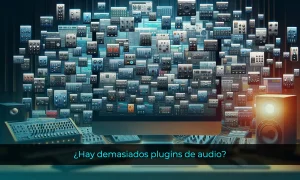 ¿Hay demasiados plugins de audio?