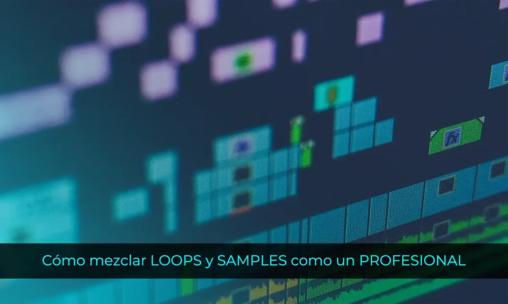 Cómo mezclar LOOPS y SAMPLES como un PROFESIONAL