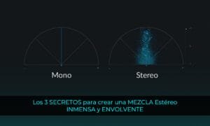 Los 3 SECRETOS para crear una MEZCLA Estéreo INMENSA y ENVOLVENTE