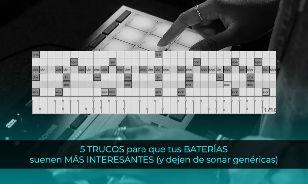 5 TRUCOS para que tus BATERÍAS suenen MÁS INTERESANTES (y dejen de sonar genéricas)