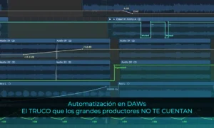 Automatización en DAWs: GUÍA COMPLETA